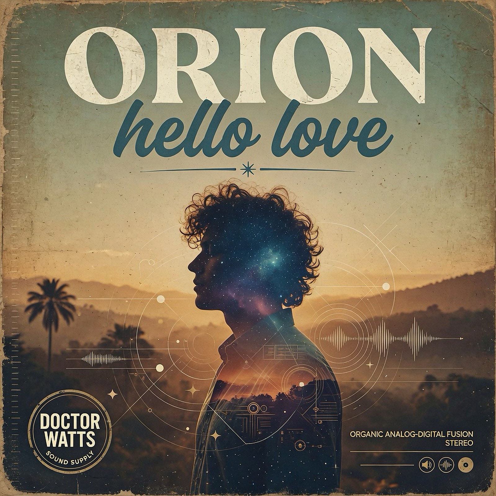 Orion — Hello Love Is Out on Doctor Watts Records